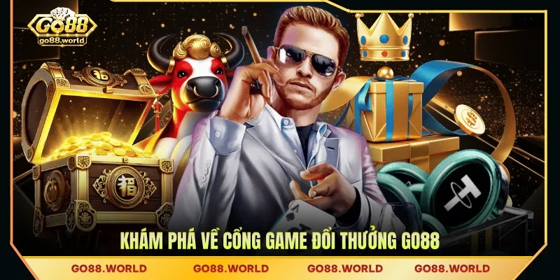 Khám phá về cổng game đổi thưởng GO88