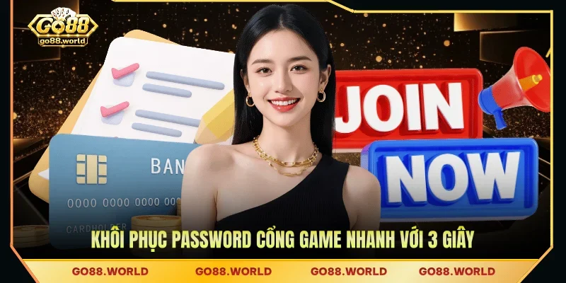Khôi phục password cổng game nhanh với 3 giây
