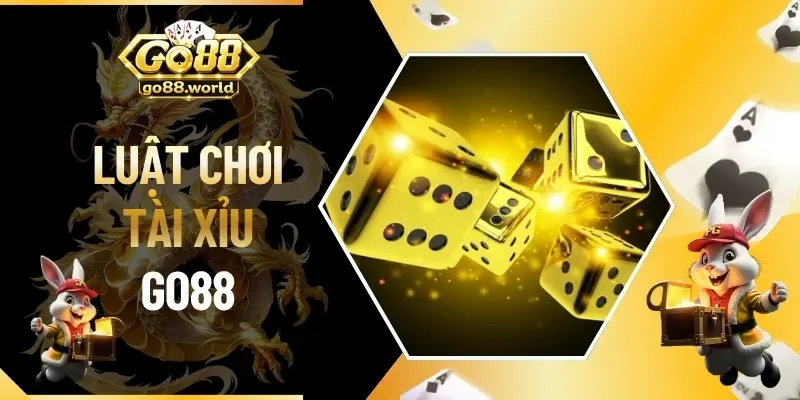 Luật Chơi Tài Xỉu GO88 Chi Tiết Người Mới Cần Ghi Nhớ