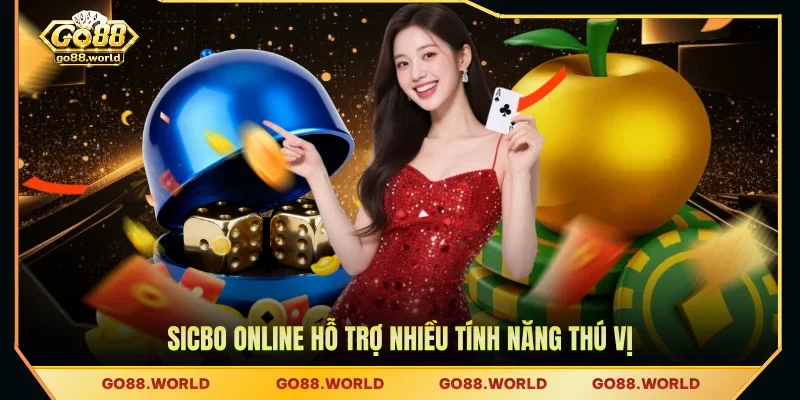 Sicbo online hỗ trợ nhiều tính năng thú vị