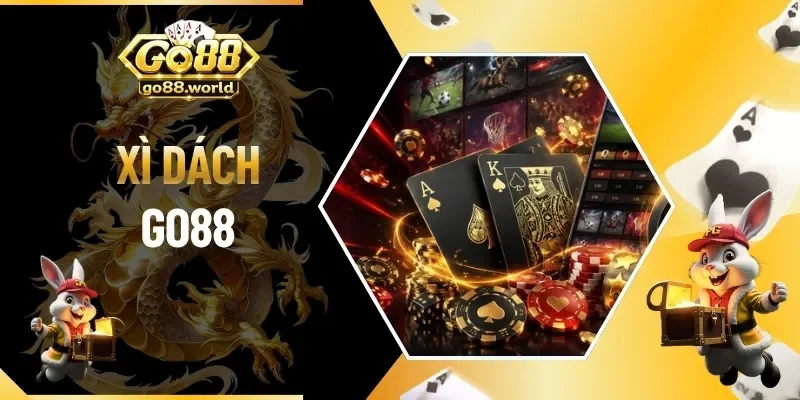 Xì Dách GO88 - Hướng Dẫn Luật Chơi Chuẩn Xác Cho Hội Viên